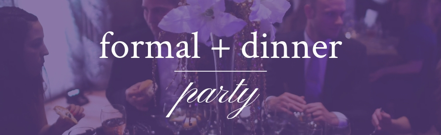Formal & Dinner Party Package